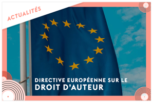 Directive européenne et droit d'auteur