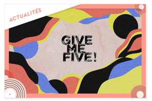 Give me five appel a candidature
