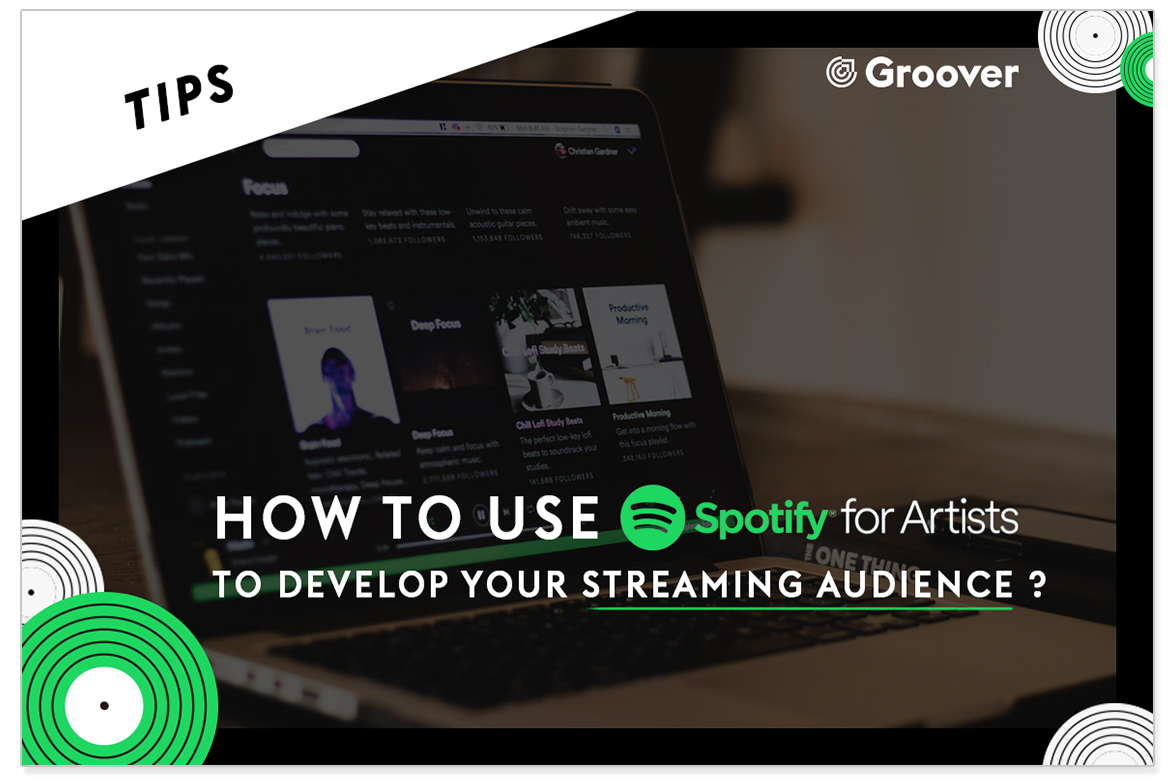 How to use Spotify for Artists to develop your streaming audience