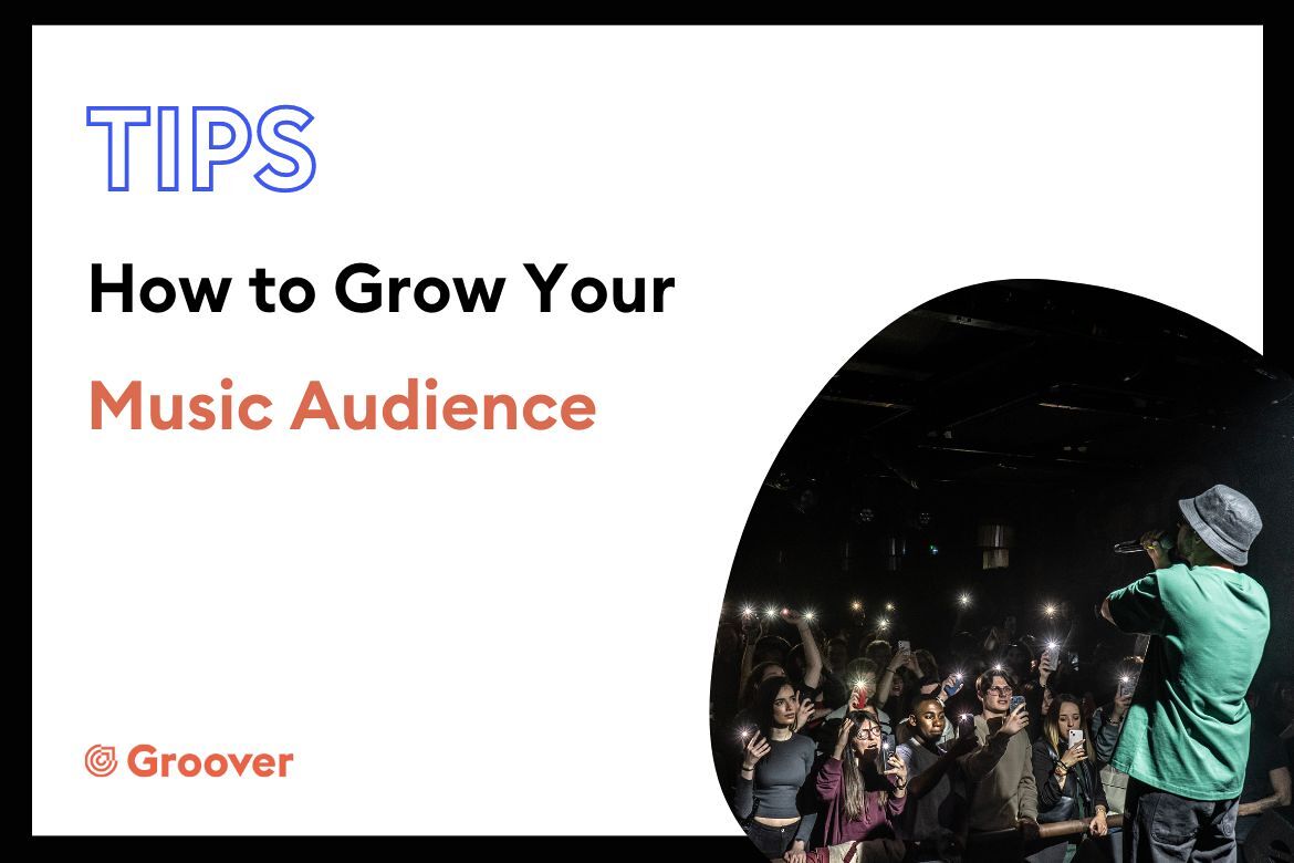 How to Grow your Music Audience: 7 Tips for Musicians to Boost your Visibility