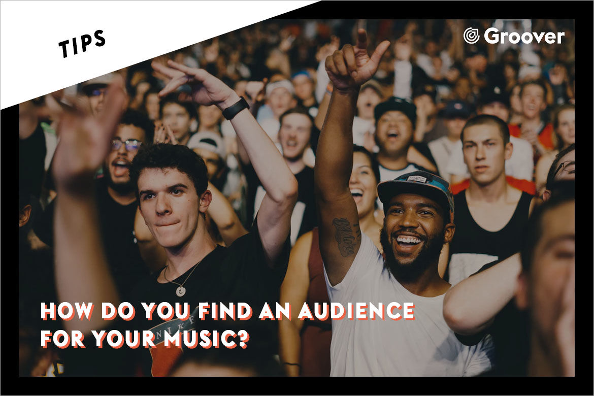 How do you find an audience for your music?