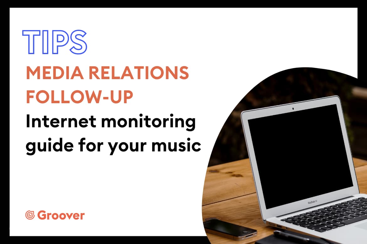 media relations follow-up Internet monitoring guide for your music