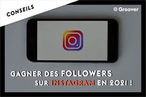 Comment gagner des followers sur Instagram en 2021 ? Tous nos meilleurs conseils pour la promotion musical des musiciens indépendants sur les réseaux sociaux et particulièrement sur Instagram