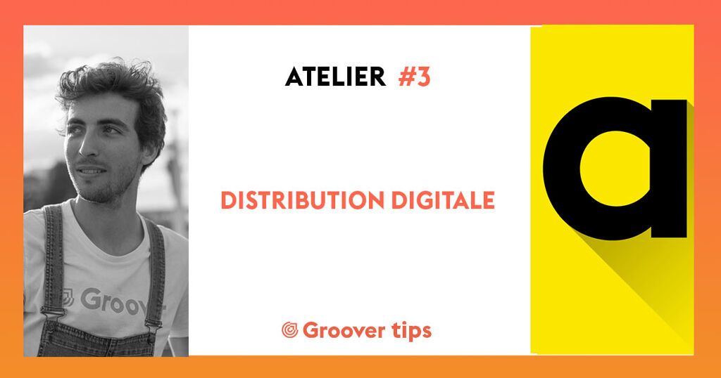 Atelier #3 - Distribution digitale - Amuse et Groover