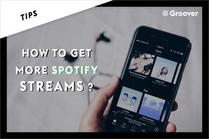 How to get more Spotify Streams ?