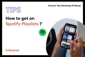 How to get on SPOTIFY PLAYLISTS ?
