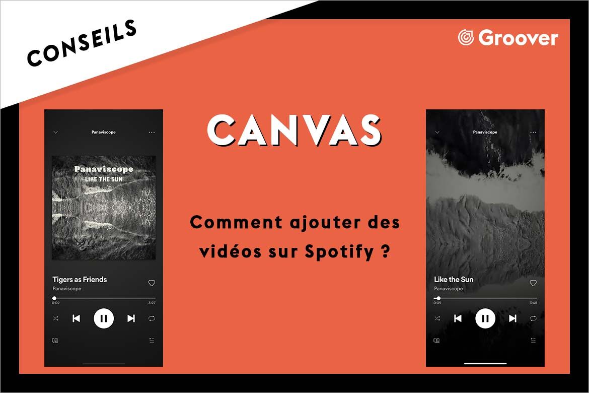 Canvas - Comment ajouter des vidéos sur Spotify ?