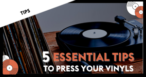 Essential tips to press your vinyls