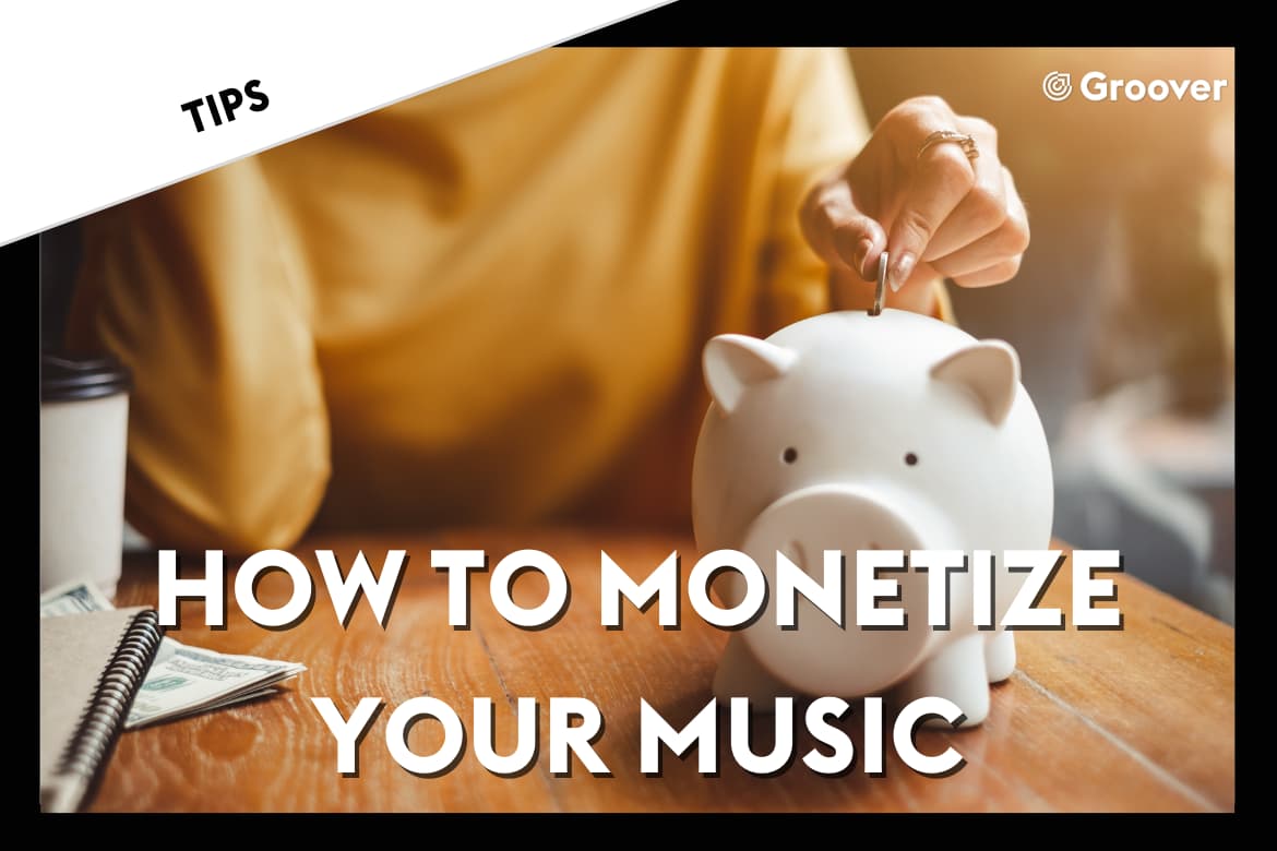 How to monetize your music