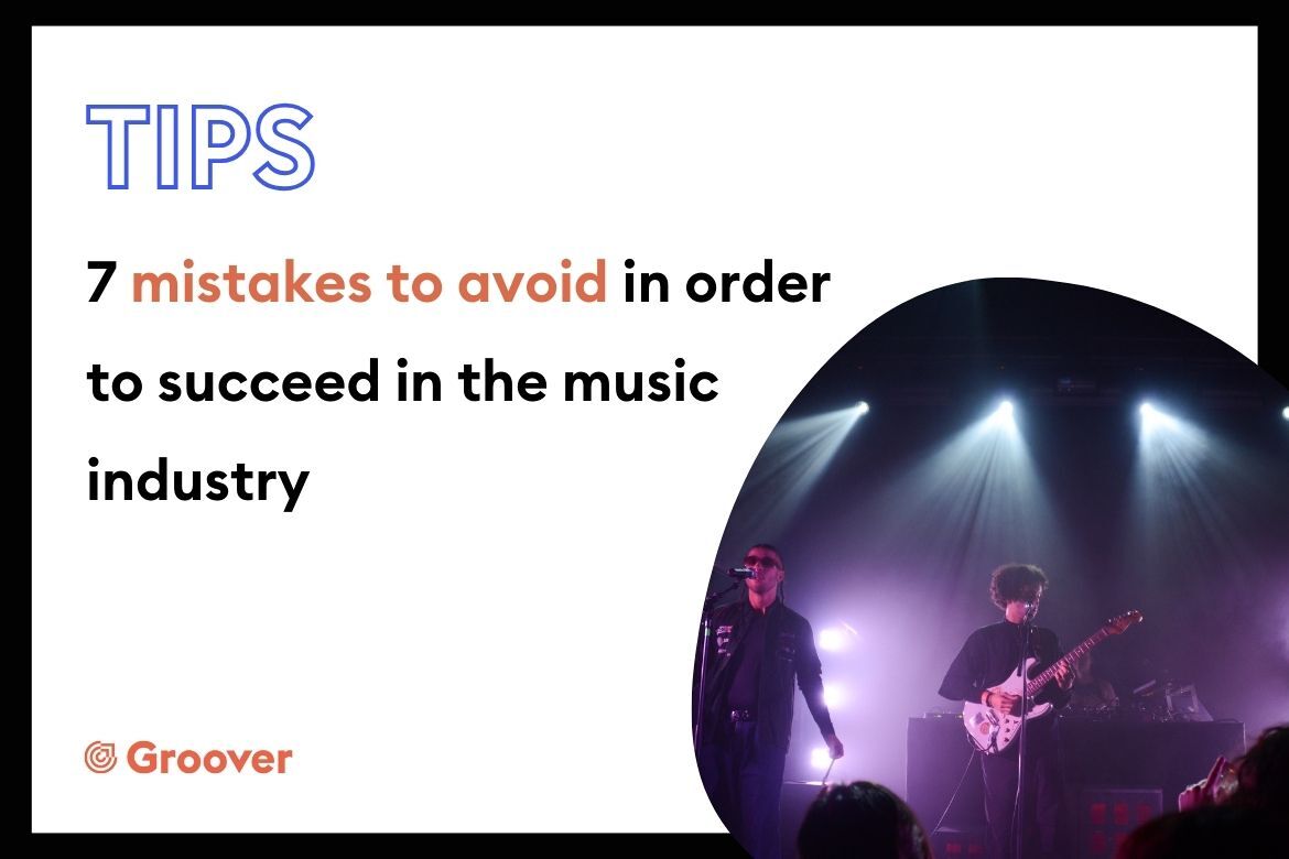 7 mistakes to avoid in order to succeed in the music industry