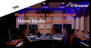 Home Studio: How to create a professional home studio on a budget