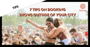 7 tips on how to book shows outside of your city