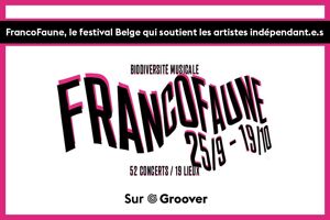 FrancoFaune, le festival Belge qui soutient les artistes indépendant.e.s