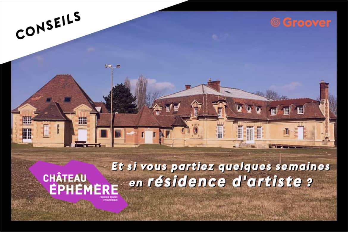 Château Éphémère, et si vous partiez en résidence d'artiste ?