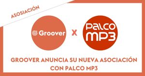 Groover anuncia su nueva asociación con Palco MP3