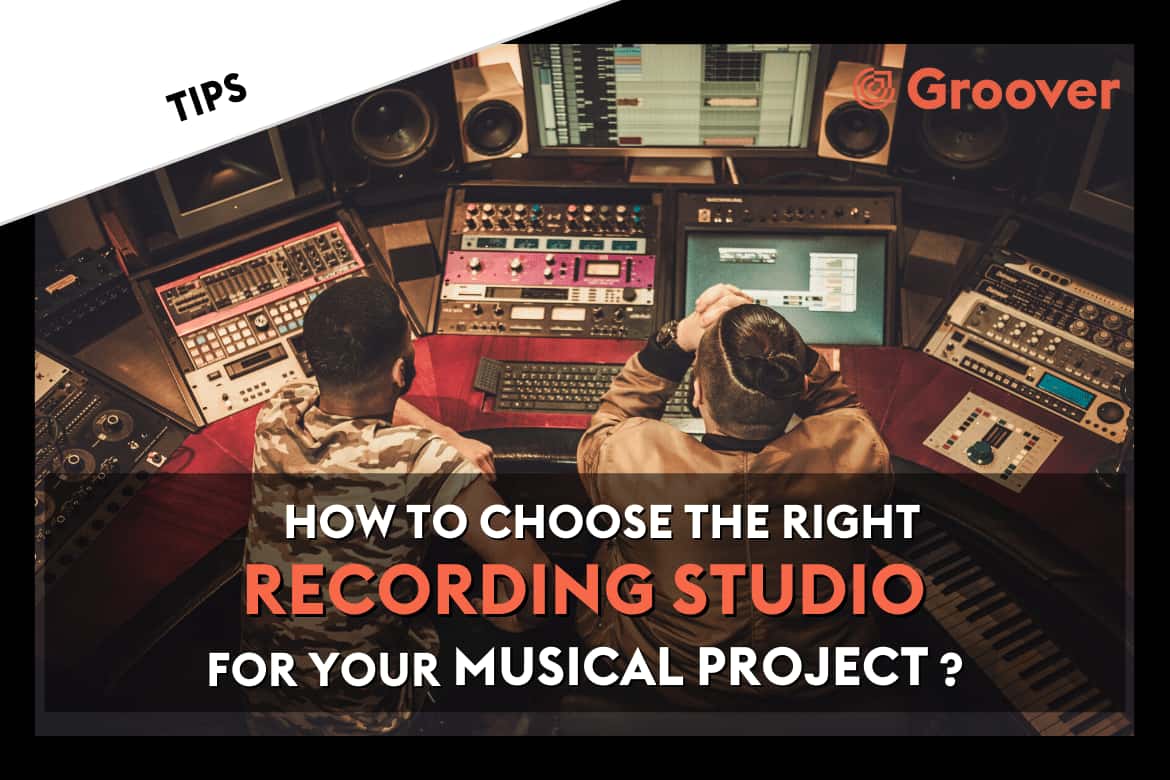 How to choose the right recording studio for your musical project?
