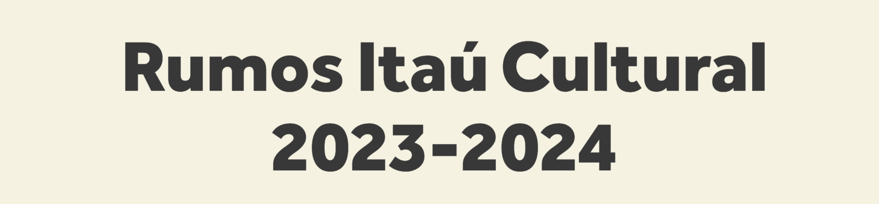 Rumos Itaú Cultural 2023-2024