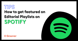 Editorial Playlists on Spotify: How to get featured