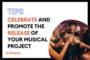 3 techniques to celebrate and promote the release of your musical project