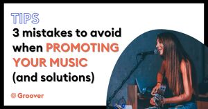 3 mistakes to avoid when promoting your music (and their solutions)