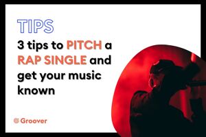 3 tips to pitch a Rap single and get your music known