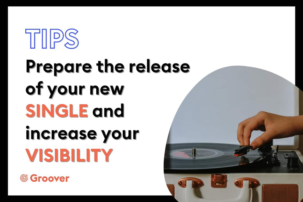 How to prepare the release of a new single and increase your visibility