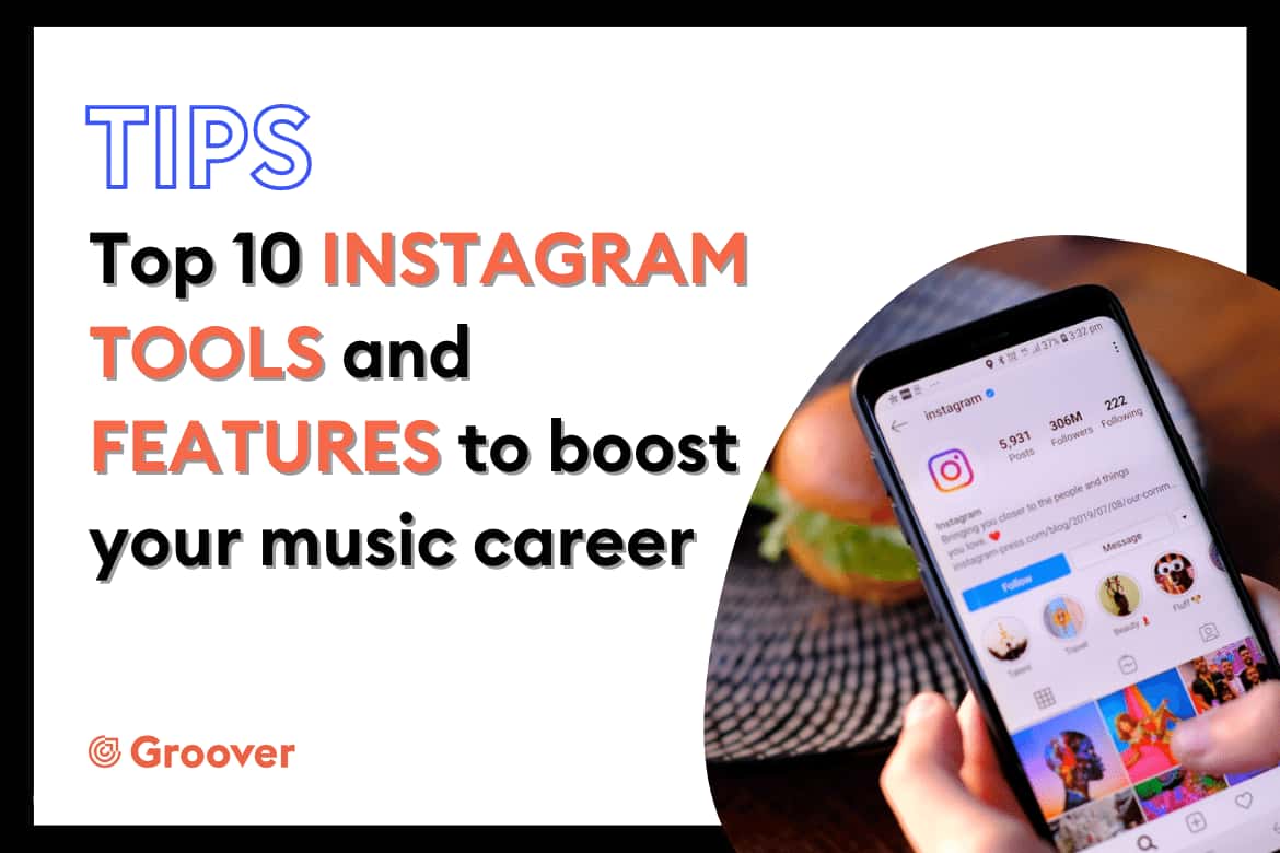Top 1o Instagram tools (and features) to boost your music career