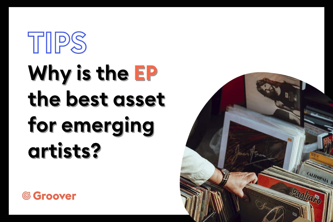 Why is the EP the best asset for emerging artists?