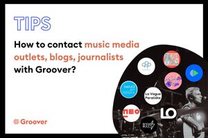 How to contact music media outlets, blogs, journalists with Groover?