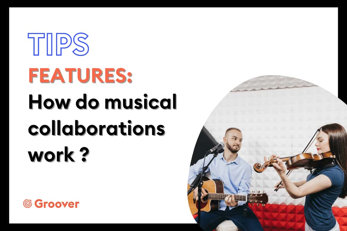 Featuring: Collaborations with Musicians, how do they work ?