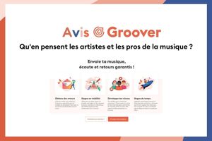 Avis Groover - Les artistes et les pros de la musique donnent leur avis
