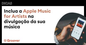 Inclua a Apple Music for Artists na divulgação da sua música