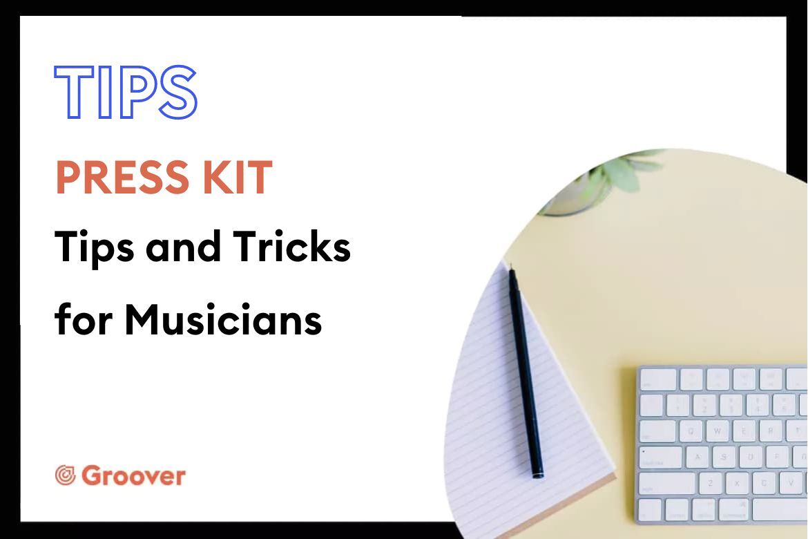 Press Kit: Tips and Tricks for Musicians