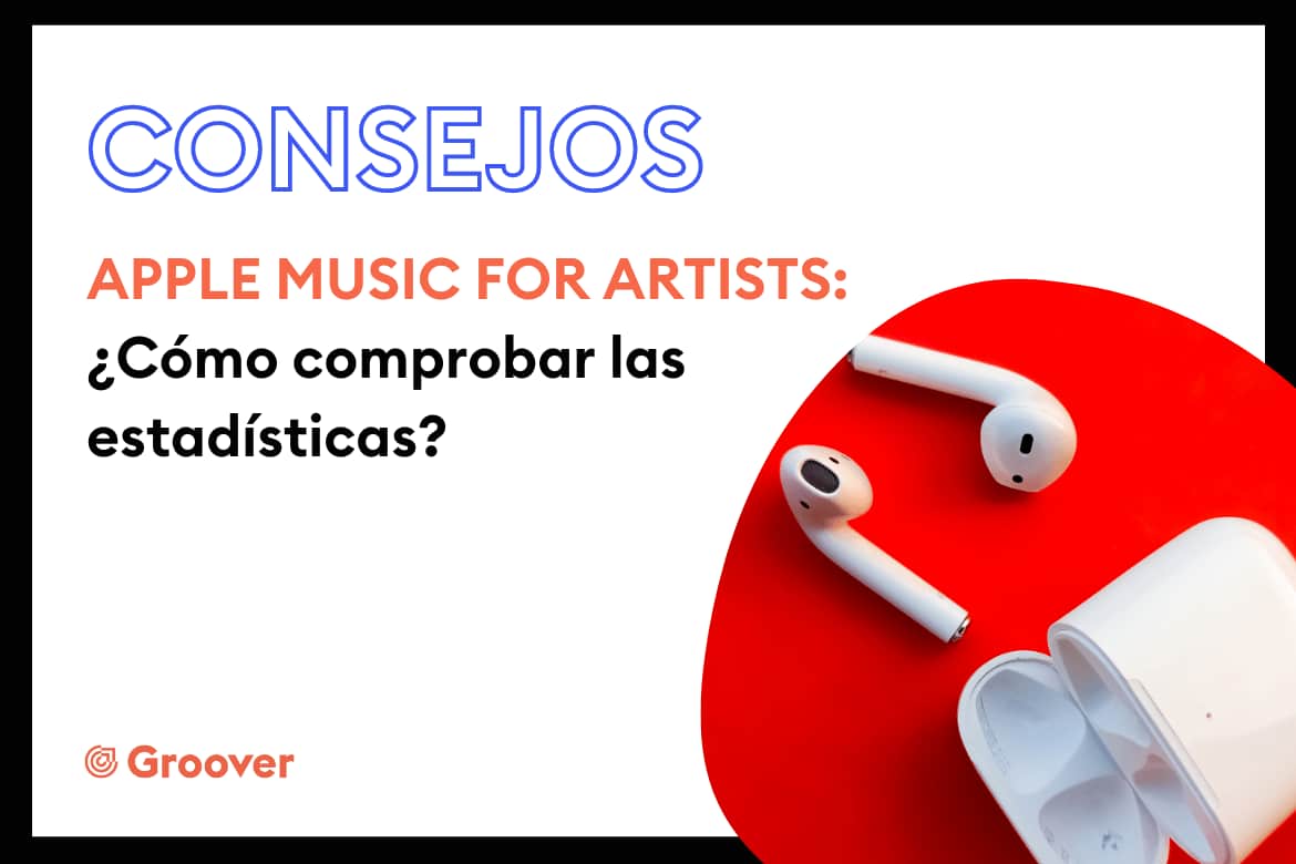Apple Music for Artists: ¿Cómo comprobar las estadísticas?