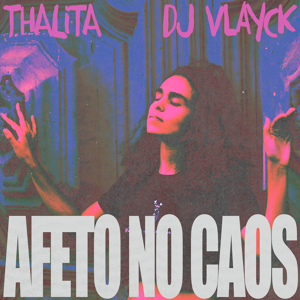 Capa do single "Afeto no Caos" da artista pernambucana Thalita // capa por Vallada