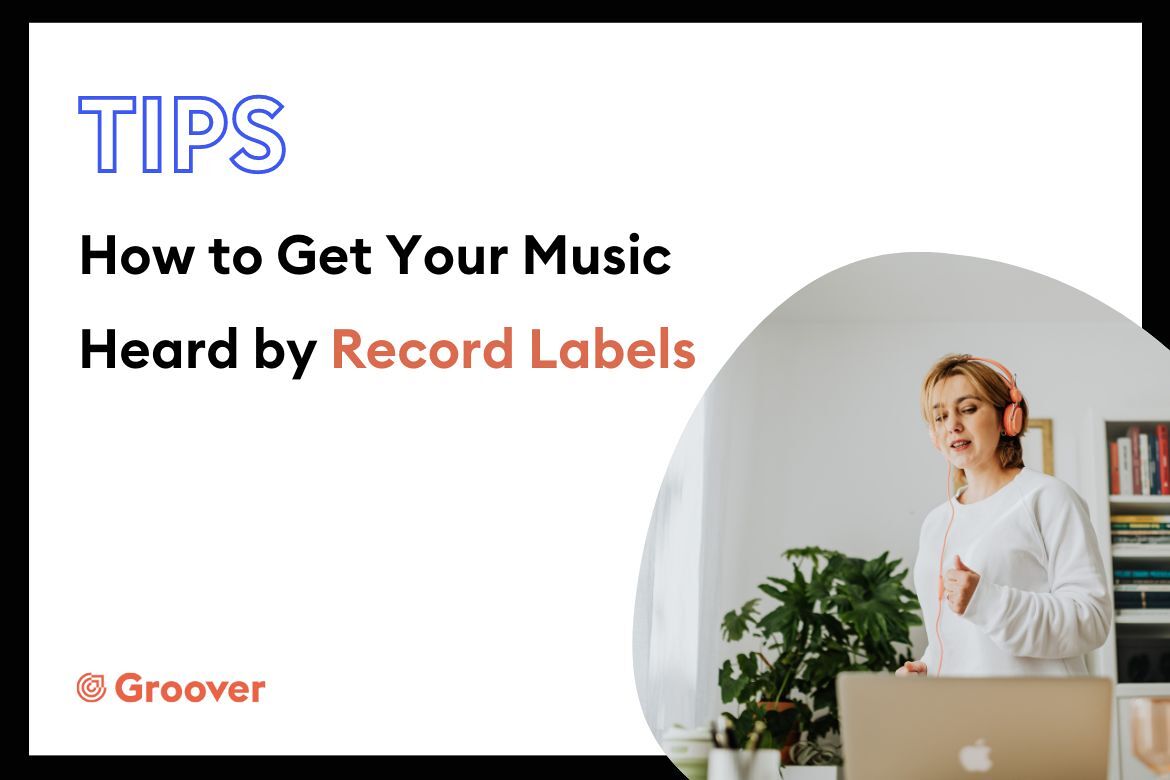 How to Get Your Music Heard by Record Labels