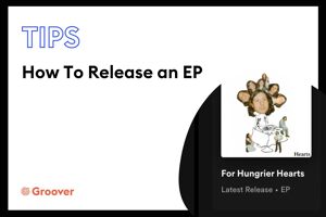 How To Release an EP