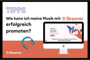 Wie kann ich meine Musik mit Groover erfolgreich promoten?