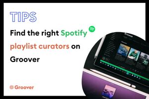The Best Spotify Playlist Promotion Service: Groover