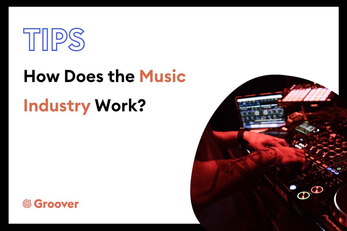 How Does the Music Industry Work?