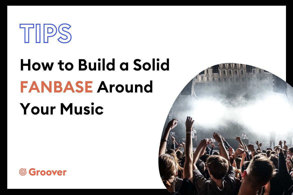 How to Build a Solid Fanbase Around Your Music