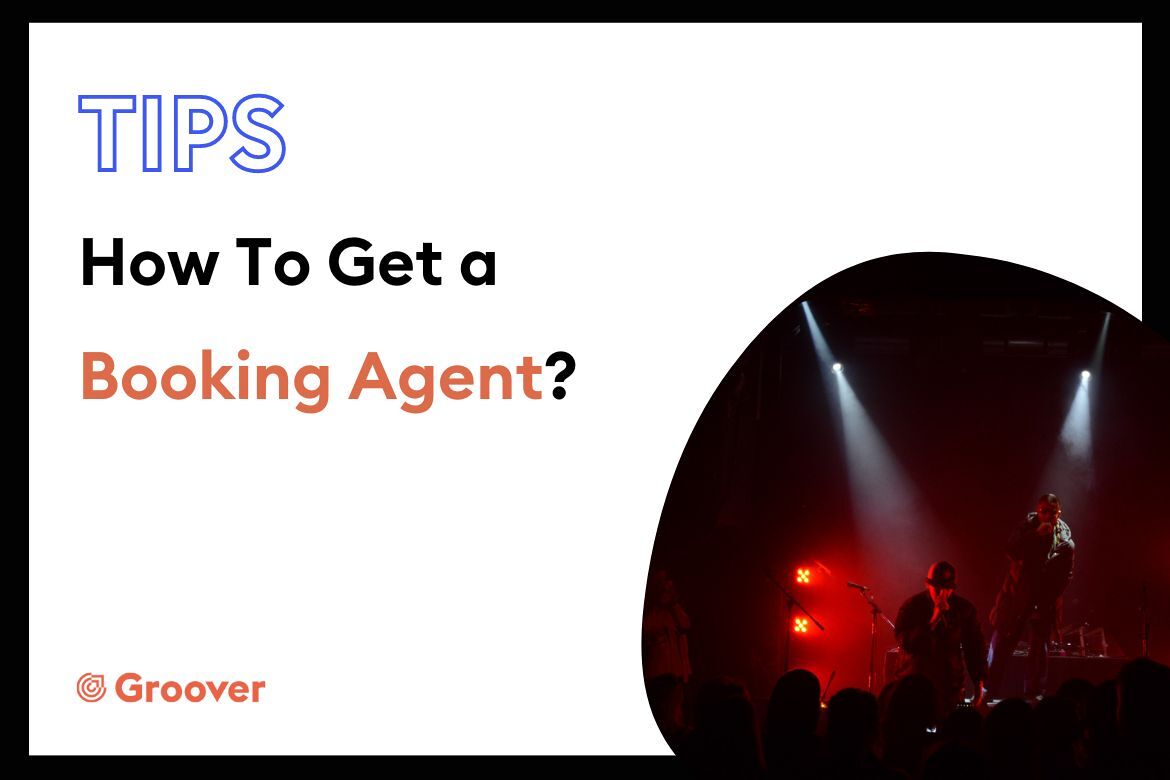 Music Booking Agents: How To Get A Booking Agent For Music
