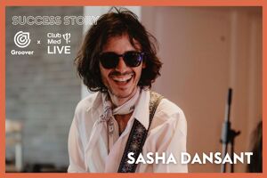 Sasha Dansant gagne en visibilité grâce au tremplin Club Med Live sur Groover