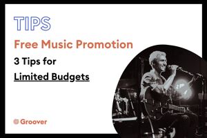 Free Music Promotion: 3 Tips for Limited Budgets