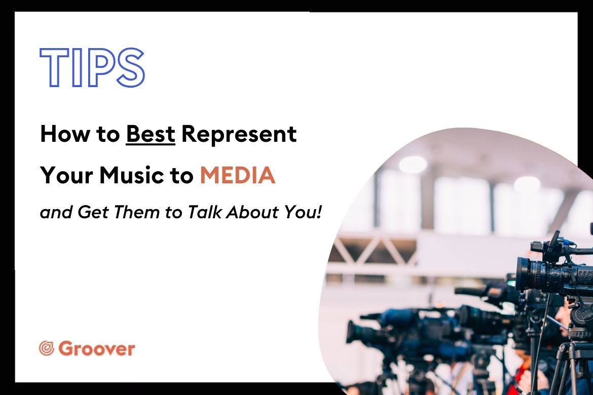 How to Best Represent Your Music to Media and Get Them to Talk About You!