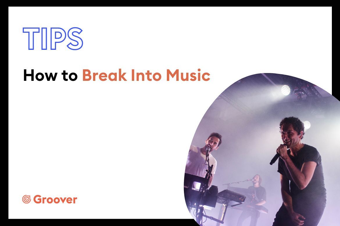 How to Break Into Music