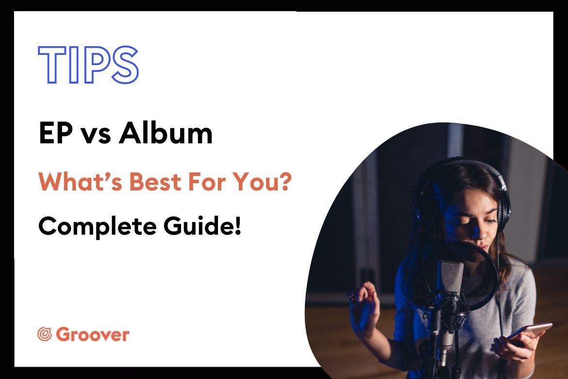 EP vs Album, What’s Best For You? Complete Guide