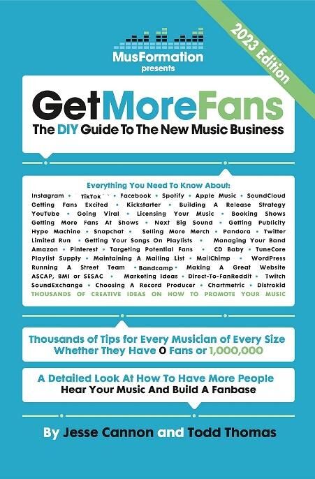“Obtenir Plus de Fans : le Guide DIY dans le Nouveau Monde Musical ” par Jesse Cannon and Todd Thomas