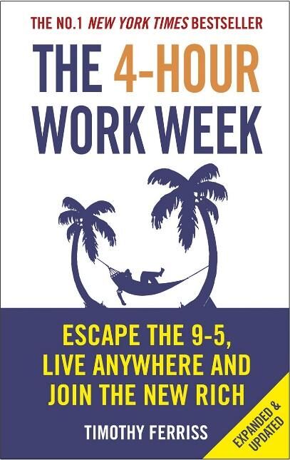 “The 4-Hour Workweek” by Tim Ferriss