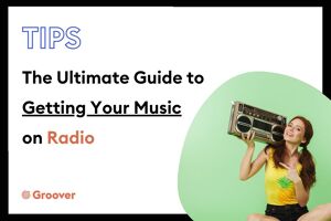 The Ultimate Guide to Getting Your Music on Radio